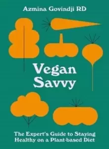 Image of Vegan Savvy : The expert's guide to nutrition on a plant-based diet