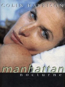Image of Manhattan Nocturne by Colin Harrison Hardback