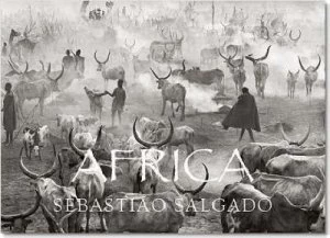 Image of Africa by Sebastio Salgado and Mia Couto and Llia Wanick Salgado Hardback
