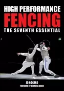 Image of high performance fencing the seventh essential