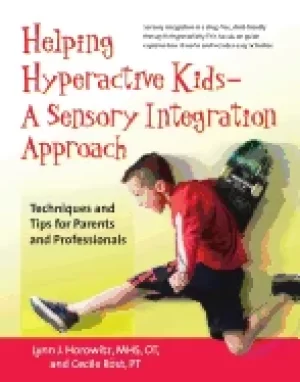 Image of Helping hyperactive kids--a sensory integration approach by Lynn J. Horowitz