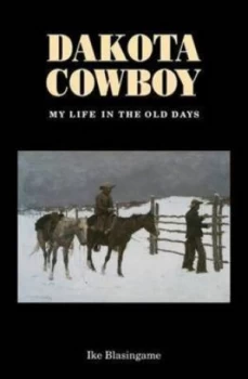 Image of Dakota Cowboy by Ike Blasingame Book