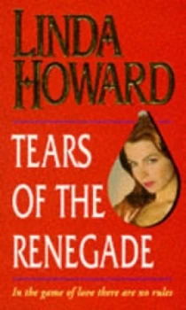 Image of Tears of the Renegade by Linda Howard Book
