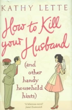 Image of How to Kill Your Husband by Kathy Lette Hardback