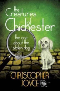 Image of The Creatures of Chichester by Christopher Joyce Paperback