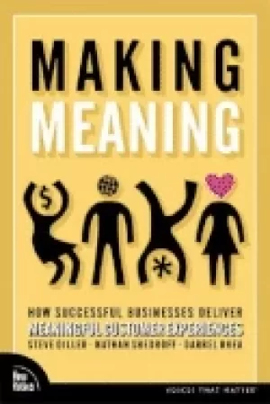 Image of making meaning how successful businesses deliver meaningful customer experi