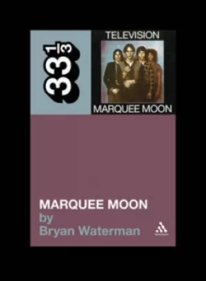 Image of Marquee moon by Bryan Waterman
