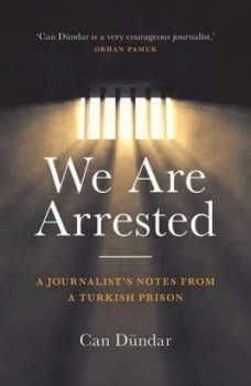 Image of We Are Arrested by Can Dndar Hardback
