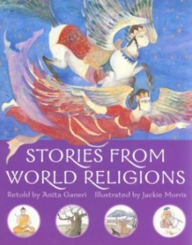 Image of Stories from World Religions by Anita Ganeri Paperback