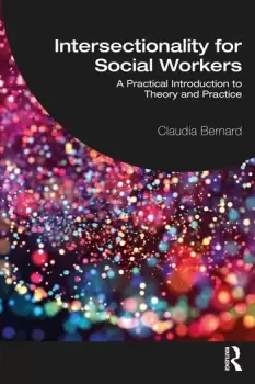Image of Intersectionality for Social WorkersA Practical Introduction to Theory and Practice