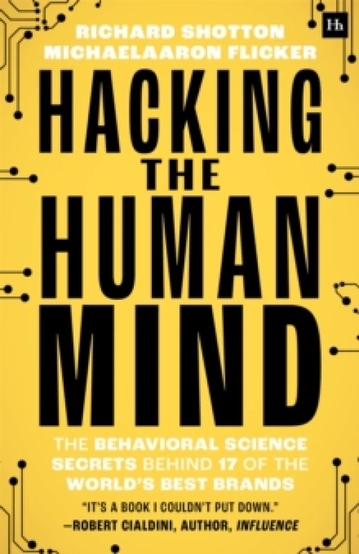Image of Hacking The Human Mind : The behavioral science secrets behind 17 of the world's best brands Paperback / softback