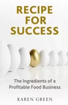 Image of Recipe for Success : The ingredients of a profitable food business
