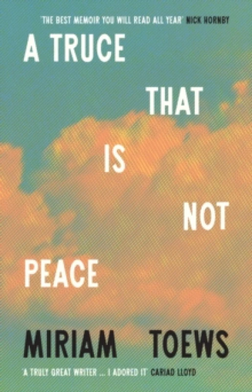 Image of A Truce That Is Not Peace. Hardback. By Miriam Toews Books