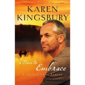 Image of A Time to Embrace by Karen Kingsbury (Paperback, 2010)