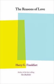 Image of The Reasons of Love by Harry G. Frankfurt Hardback