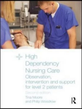 Image of High Dependency Nursing Care by Tina Moore Paperback
