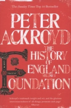 Image of The History of England. Volume I Foundation by Peter Ackroyd Paperback