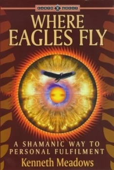 Image of Where Eagles Fly by Kenneth Meadows Paperback
