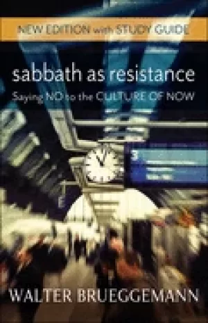 Image of sabbath as resistance new edition with study guide saying no to the cultur