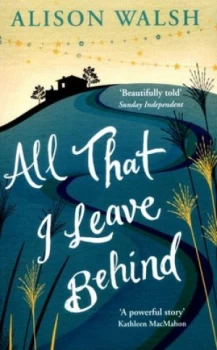 Image of All That I Leave behind by Alison Walsh Book