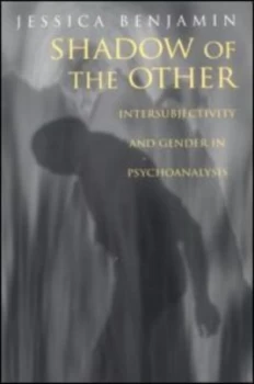 Image of Shadow of the Other by Jessica Benjamin Paperback