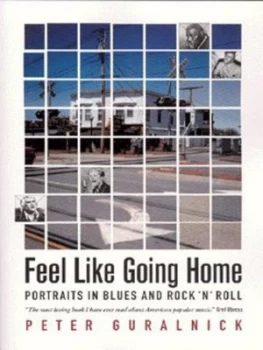 Image of Feel like Going Home by Peter Guralnick Paperback
