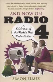 Image of And Now on Radio 4 by Simon Elmes Paperback