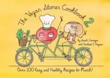 Image of The Vegan Stoner Cookbook 2 : 100 Easy and Healthy Vegan Recipes to Munch