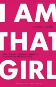 Image of I Am That Girl by Alexis Jones Paperback