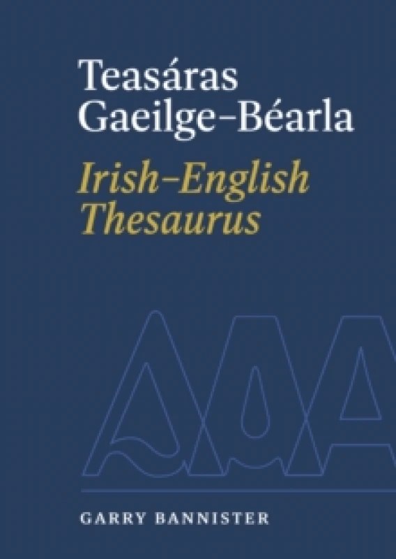Image of Teasaras Gaeilge-Bearla Irish-English Thesaurus Hardback