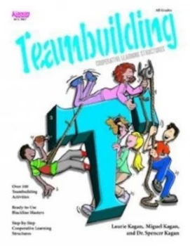 Image of Cooperative Learning Structures for Teambuilding by Laurie Kagan and Miguel Kagan and Spencer Kagan and Celso Rodriguez Book