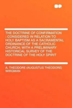 Image of Doctrine of Confirmation by A. Theodore Paperback