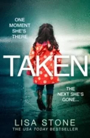 Image of taken the addictive new crime suspense thriller and usa today best seller