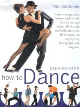 Image of How to Dance Step-by-Step by Paul Bottomer Hardback
