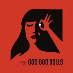 Image of Miracle Pill by Goo Goo Dolls CD Album