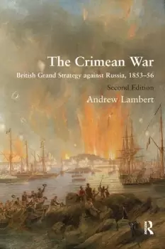 Image of The Crimean WarBritish Grand Strategy against Russia 185356