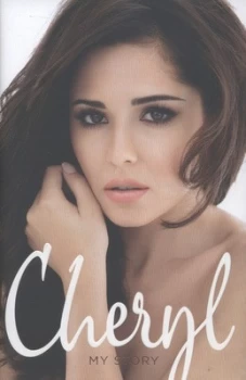 Image of Cheryl - My Story. by Cheryl Cole Hardback