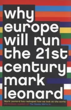 Image of Why Europe will run the 21st century by Mark Leonard