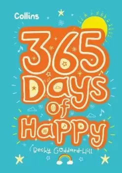 Image of 365 Days of Happy by Becky Goddard-Hill
