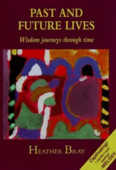 Image of Past and Future Lives by Heather Bray Paperback