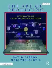 Image of The Art of Producing How to Create Great Audio Projects