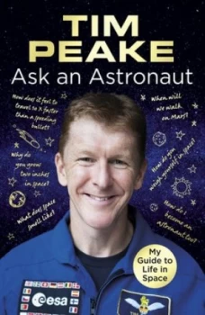 Image of Ask an Astronaut by Tim Peake Hardback