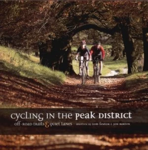 Image of Cycling in the Peak District by Tom Fenton and Jon Barton Paperback