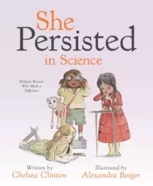 Image of She Persisted in Science : Brilliant Women Who Made a Difference