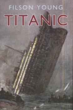 Image of Titanic by Filson Young Hardback