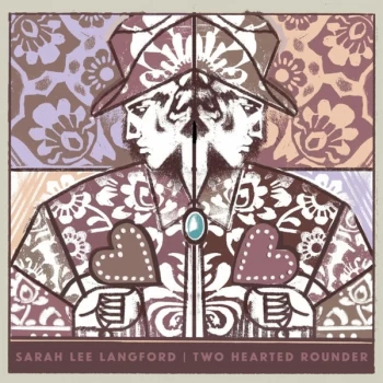 Image of Sarah Lee Langford - Two Hearted Rounder Vinyl