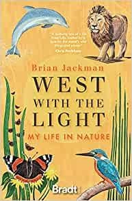Image of West with the Light : My Life in Nature