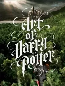 Image of The Art of Harry Potter : The definitive art collection of the magical film franchise