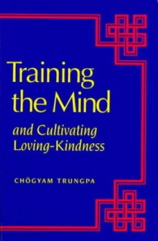 Image of Training the Mind and Cultivating Loving-Kindness by Chogyam Trungpa Paperback