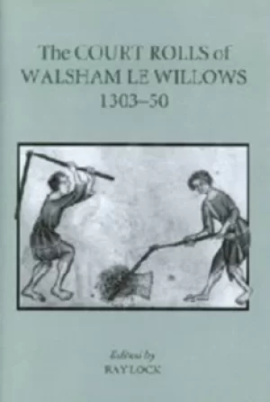Image of The court rolls of Walsham le Willows 1303-1350 by Ray Lock